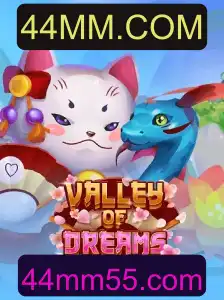 Descubra o Fascinante Jogo ValleyofDreams com 44MM.COM